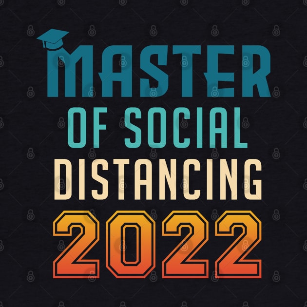 Master of Social Distancing Graduation by InfiniTee Design